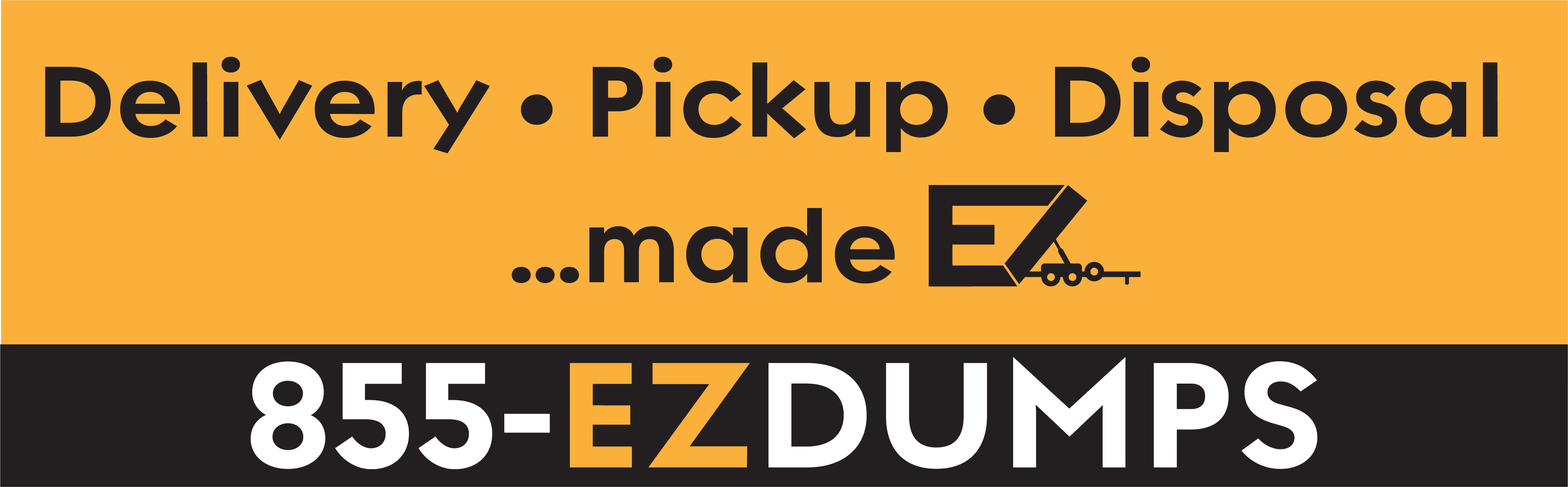 Delivery. Pickup. Disposal... Made EZ